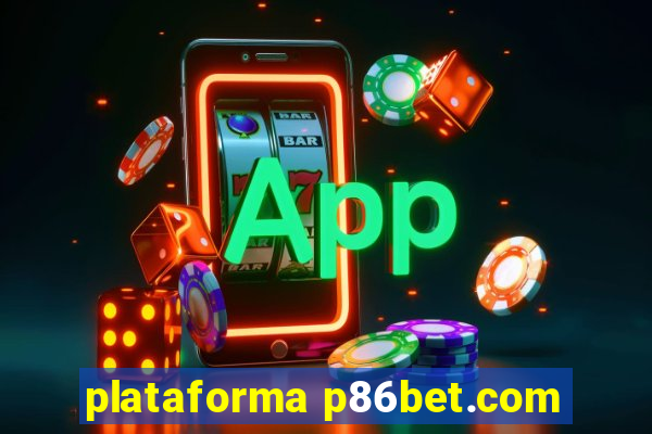 plataforma p86bet.com